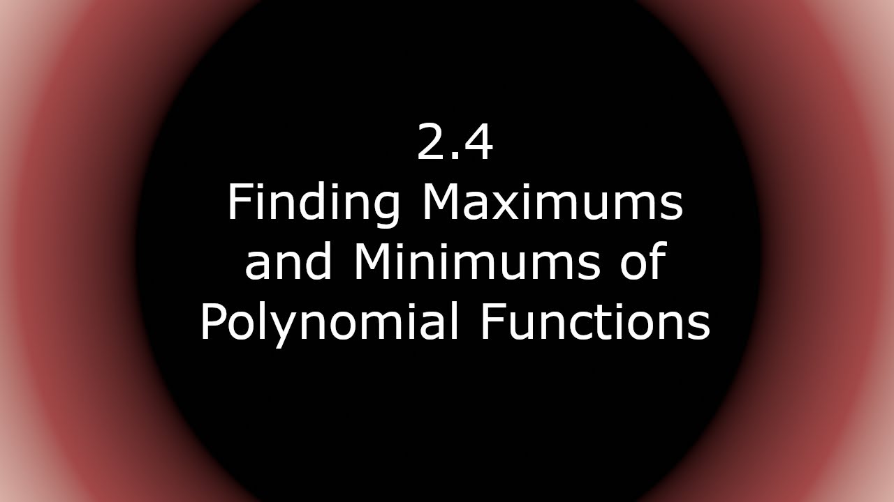 pre-calculus-2-4-finding-maximums-and-minimums-of-polynomial