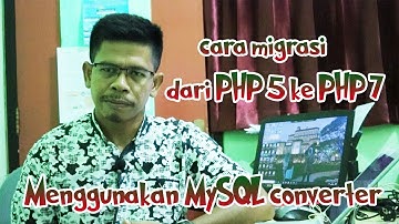 Cara Migrasi Php 5 ke Php 7