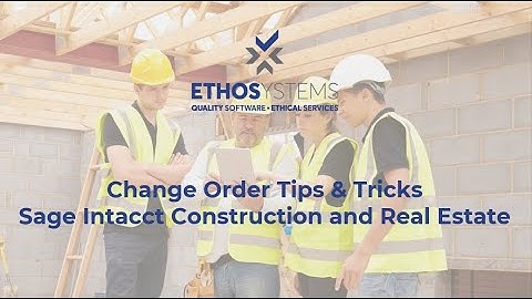 Change Order Tips and Tricks Sage Intacct