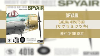 SPYAIR - SAKURA MITSUTSUKI (サクラミツツキ) [BEST OF THE BEST] [2021]