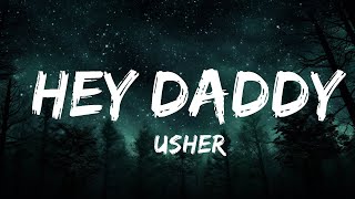 1 Hour |  @Usher  - Hey Daddy (Daddy's Home) Lyrics  | Lyrics Universe