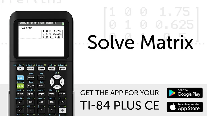 Solve Matrix - Manual for TI-84 Plus CE Graphing Calculator