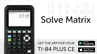 Solve Matrix - Manual for TI-84 Plus CE Graphing Calculator screenshot 4