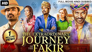 Dhanush's THE EXTRAORDINARY JOURNEY OF THE FAKIR  Hindi Dubbed Movie | Bérénice Bejo | Comedy Movie