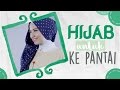 Tutorial Hijab Ke Pantai