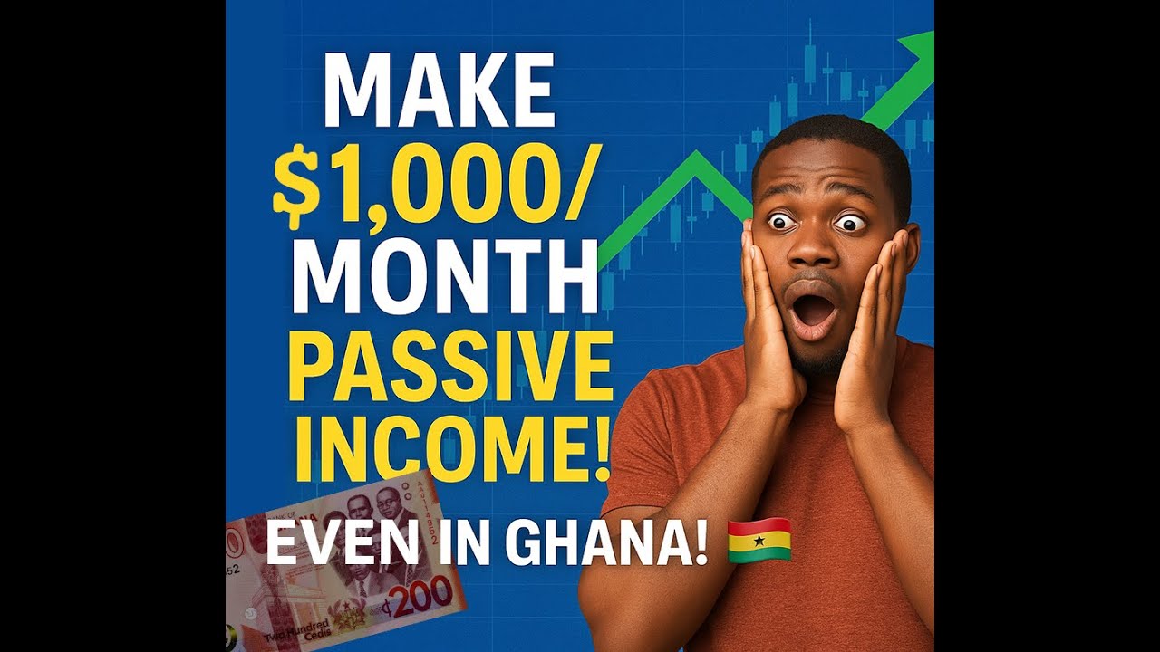 How to Make $1,000/Month in Passive Income (Even in Ghana!) 💰🔥