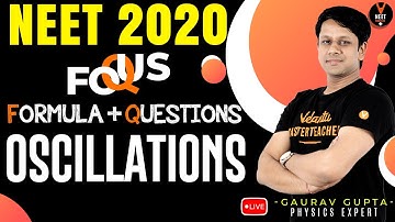 Oscillations Class 11 | NEET Physics Formula Based Questions | NEET 2020 Preparation | Gaurav Gupta