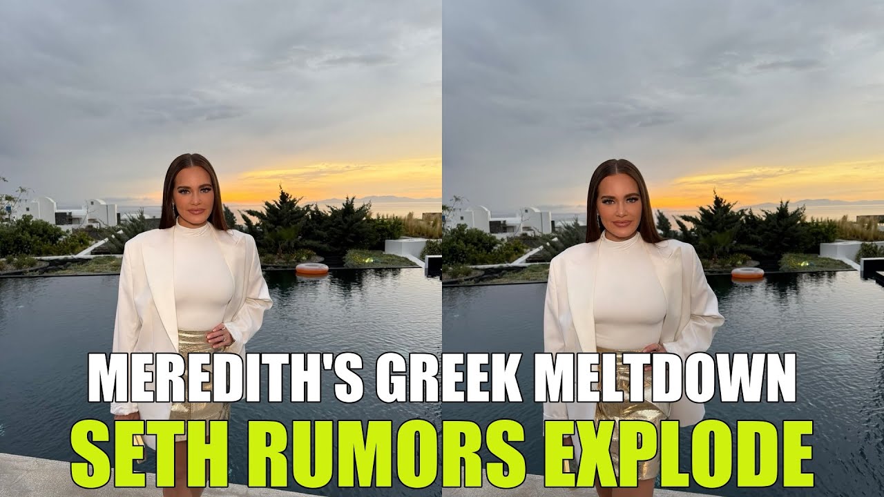 Мередит Маркс истерика на Санторини: объяснение драмы, развернувшейся во время поездки Мередит Ма...