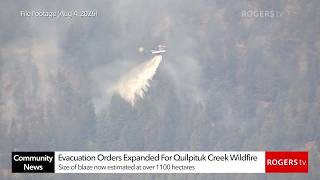 Evacuation Orders Expanded For Quilpituk Creek Wildfire | Rogers tv