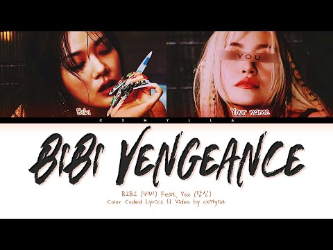 BIBI (비비) Feat. You (당신) : Vengeance || 2 Members Ver. (You As A Member)