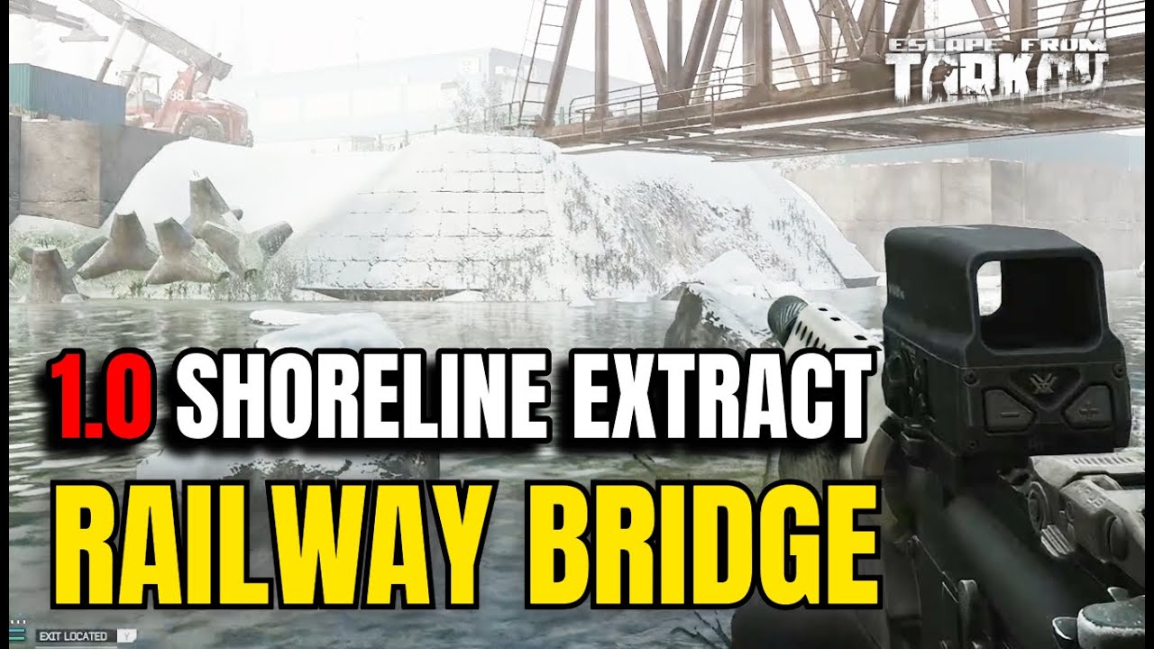 Railway Bridge Extract Guide (Shoreline Map) | Escape from Tarkov 1.0 ...