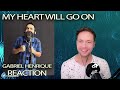 Gabriel Henrique - My Heart Will Go On  !! Reaction !!