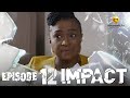 Série - Impact - Episode 12