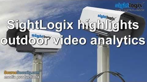 Sightlogix Highlights Outdoor Video Analytics System