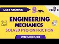Engineering Mechanics | Solved PYQ on Friction | Midsems | 2nd Semester | IPU