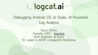 2026 AOSP and AAOS January Meetup: Debugging Android OS at Scale: AI-Powered Log Analysis