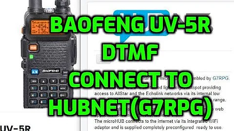 Baofeng UV5r DTMF connect to Hubnet -*341522