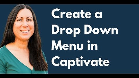 Creating a Drop Down Menu in Captivate