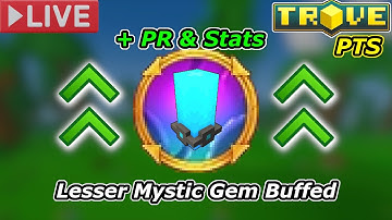 🔴Live🔴| Mystic Lesser Gems Got Buffed + Block Prices | Trove PTS
