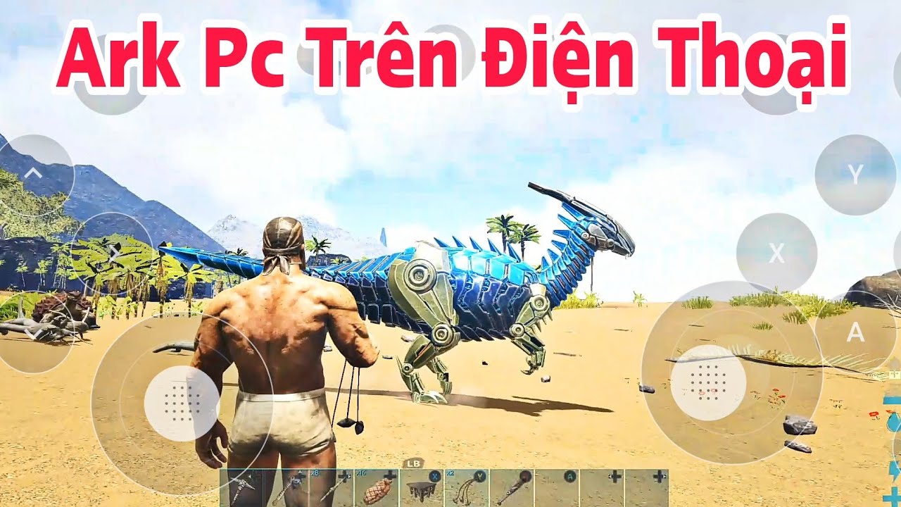 Chơi Ark Pc Trên Điện Thoại Tập 1 - YouTube
