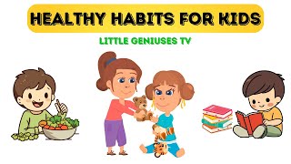 Learning Healthy Habits | Healthy Habits for Kids | Good Habits for Kids | Good Habits | Good Habits