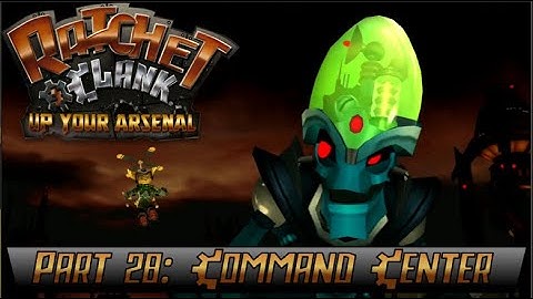 Ratchet & Clank: Up Your Arsenal | Part 28: Command Center (Finale) (Ps2/Ps3)