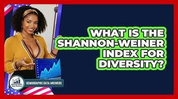 What Is The Shannon-Weiner Index For Diversity? - Demographic Data Answers