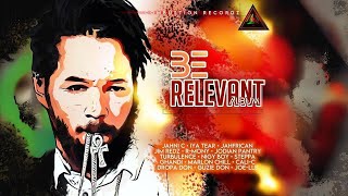 Be Relevant Riddim (2024) Feat. NIGY BOY | Full Clean | Reggae Mix 4K
