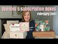 Opening 5 (3 New) Subscription Boxes | February 2021