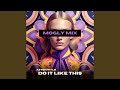 Do it like this mogly remix