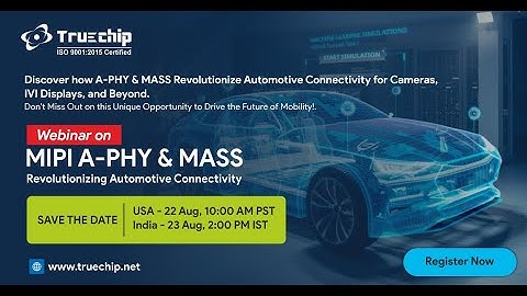 MIPI A-PHY & MASS - Revolutionizing Automotive Connectivity