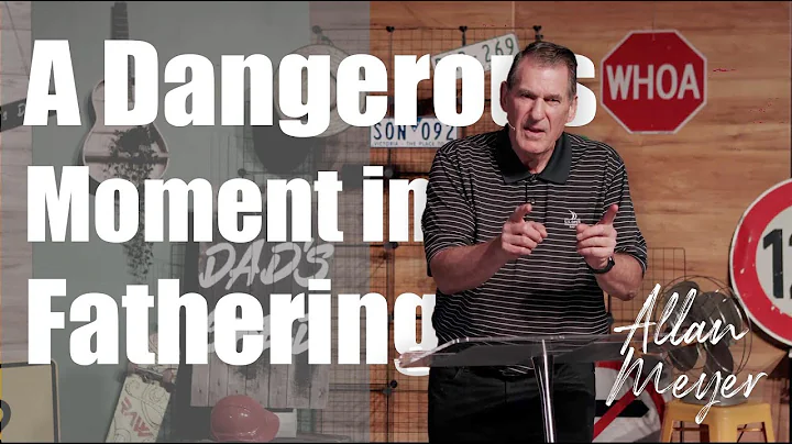 A Dangerous Moment in Fathering - Allan Meyer