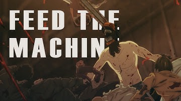 Feed The Machine || Chainsaw Man AMV