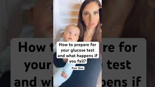 How to prepare for your glucose test and what happens if you fail it? (Part One)