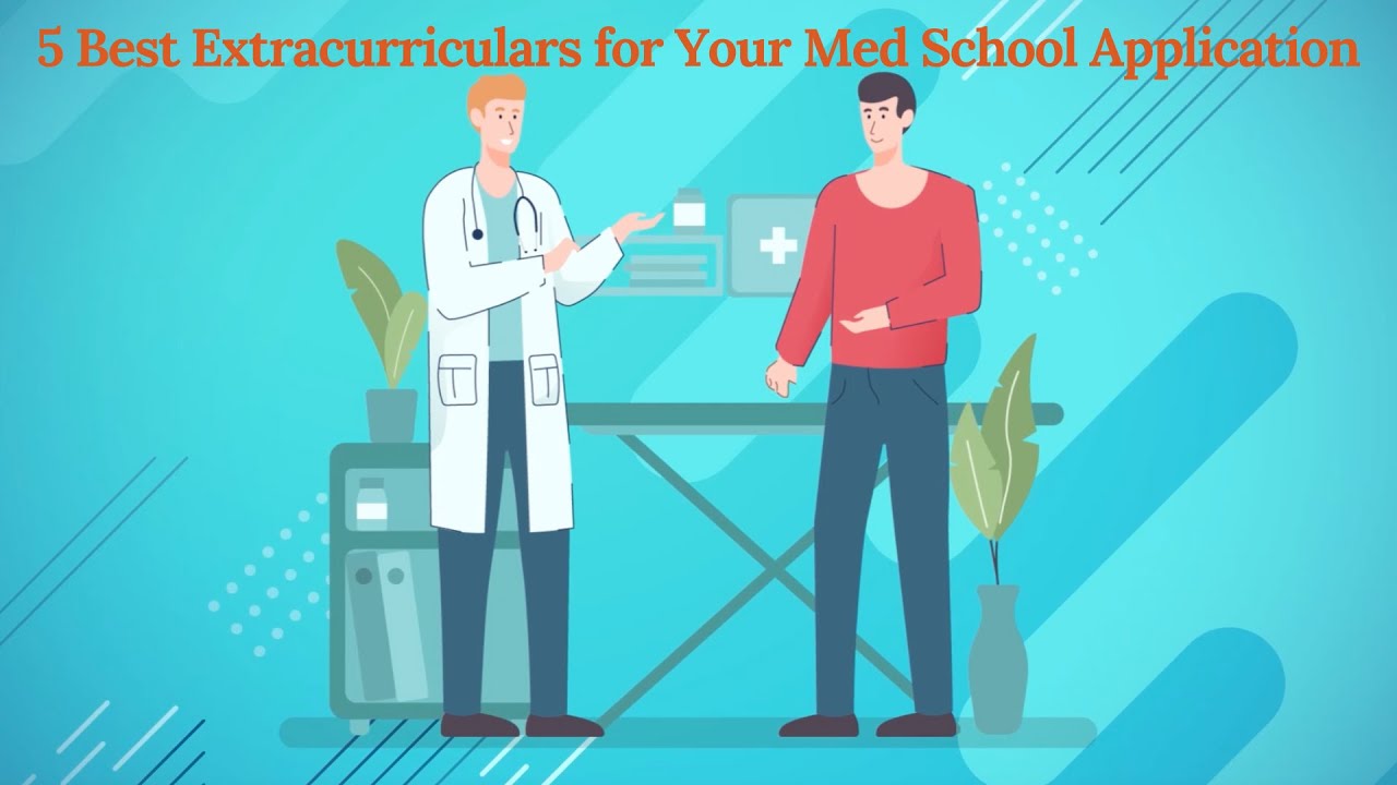 the-best-extracurriculars-for-med-school-explained-youtube