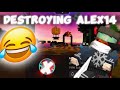 Destroying alexander14 and meeting goodvinbg3434