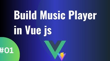 #01 Bouw een complete muziekspeler-app met Vue js