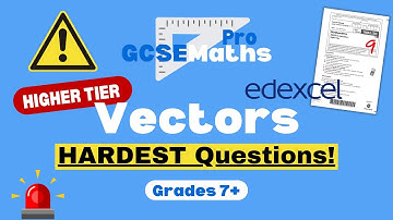 HARDEST VECTORS EDEXCEL EXAM QUESTIONS | GCSE Maths Pro