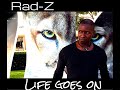 Radz life goes onofficial music