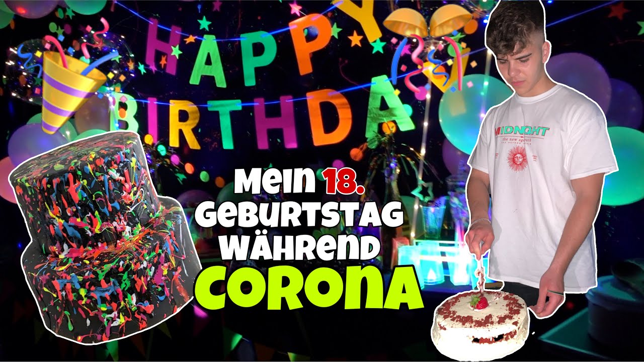 18 Geburtstag Wahrend Corona Youtube