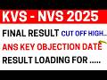 KVS NVS 2025 Final Result Soon 🔥 Cut Off High | Answer Key Objection Date | Result Loading Update