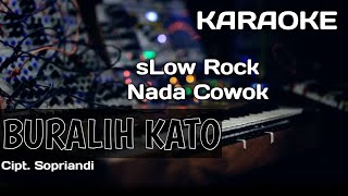 Karaoke/Lirik BURALIH KATO | Nada Pria