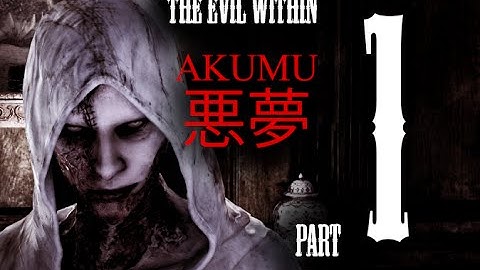 The Evil Within - Akumu Mode - Expert Playthrough Ch. 1-2 [Part 1]