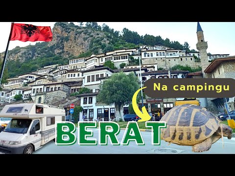 BERAT spacer na twierdzę. Camping NIKO. Albania ??