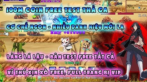 Làng Lá Lậu | Test free 100m coin, full vàng bạc, cơ chế ngon | Vĩ thú xịn, full trang bị vip free
