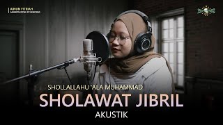 SHOLAWAT JIBRIL-SHOLLALLAHU 'ALA MUHAMMAD-VERSI AKUSTIK