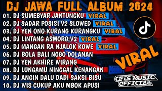 DJ JAWA FULL ALBUM 2024 - DJ SUMEBYAR JANTUNGKU X SADAR POSISI X LINTANG ASMORO VIRAL TIKTOK 2024