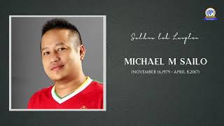 MICHAEL M SAILO 'B' HIGH GRADE ARTIST  CHANCHIN | SULHNU LEH LUNGLEN