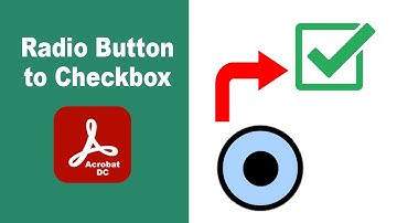 how to convert radio button to checkbox in Adobe Acrobat Pro DC PDF Editor