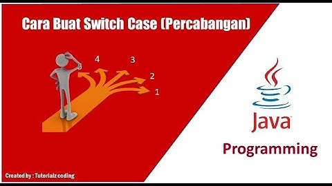 cara membuat switch case di java terbaru